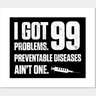 Vaccines - 99 problems Blue Posters and Art